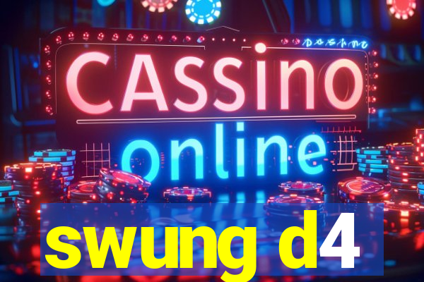 swung d4